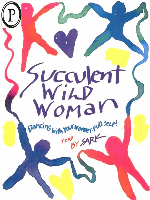 Title details for Succulent Wild Woman by SARK - Available